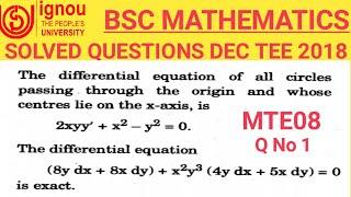 Bsc Mathematics | IGNOU | MTE08 | differential equations |DEC TEE 2018|previous year Solved question