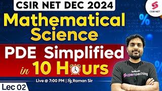 CSIR NET DEC 2024 | Mathematical Science | PDE Simplified In 10 Hrs | Lec 02 | Raman Sir