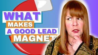 What Makes A Good Lead Magnet?