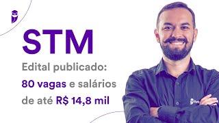 Concurso STM - Edital publicado: 80 vagas e salários de até R$ 14,8 mil