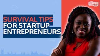 Survival Tips for Startup Entrepreneurs #EP74