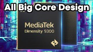 MediaTek Dimensity 9300 - Upgrade or Something Radically New!