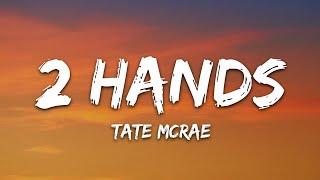 Tate McRae - 2 hands (Lyrics)