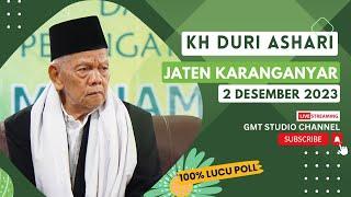 KH DURI ASHARI TERBARU LUCU PENUH ILMU LIVE SROYO JATEN KARANGANYAR 2 DESEMBER 2023