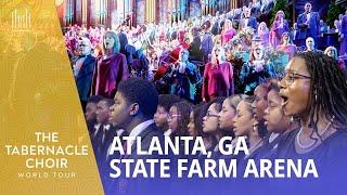 Tabernacle Choir World Tour - State Farm Arena: Atlanta, Georgia