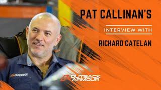 Pat Callinan interviews Outback Armour's own Richard Catelan.