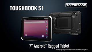 Introducing the TOUGHBOOK S1 Android Tablet