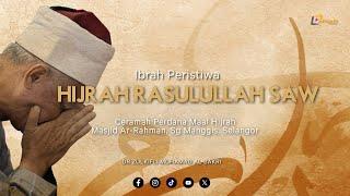 Ibrah Peristiwa Hijrah Rasulullah SAW - Dr Zulkifli Mohamad al-Bakri