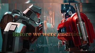 We were like a brothers. Orion Pax - D-16 edit