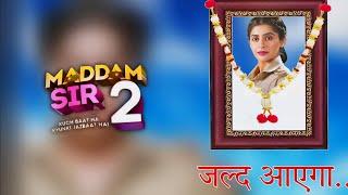 Maddam Sir Season 2 Release Date & Major Updates for 2024 | Yukti Kapoor New Show