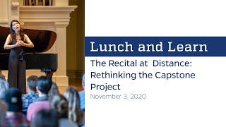 Lunch and Learn: The Recital at a Distance