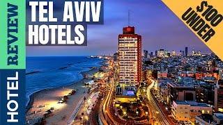 TelAviv: Best Hotel In Tel Aviv [Under $100] (2022)