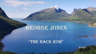 George Jones  ~ "On The Back Row"