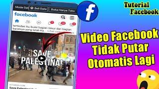 Cara menghentikan pemutaran otomatis saat ada video di beranda facebook | tutorial facebook