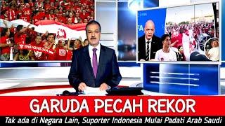 SAMPAI MELONGO ● Media Arab Saudi Kaget Mengira Timnas Indonesia tak Punya Suporter Sebanyak ini !!