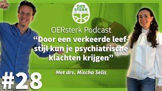 drs. Mischa Selis: 'Door een verkeerde leefstijl kun je psychiatrische klachten krijgen’