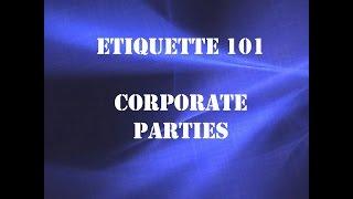 Etiquette 101: Corporate Parties