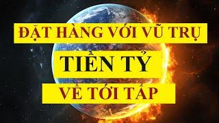 Luật Hấp Dẫn: Đặt Hàng Với Vũ Trụ - Thu Hút Tiền Tỷ Nhanh Chóng - Tiền Về Tới Tấp