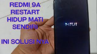 fix redmi 9a restart hidup mati sendiri