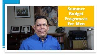 Summer Budget Fragrances Episode # 459