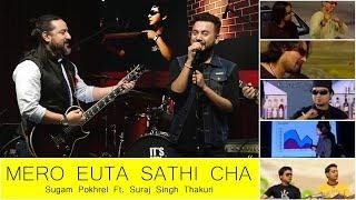 Mero Euta Sathi Cha - Sugam Pokhrel Ft. Suraj Singh Thakuri | It's My Show - S02 Musical Performance