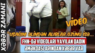 FHN-dəki qalmaqal böyüyür - Videodakı xanımlardan DƏHŞƏTLİ ƏMƏL - YENİ XƏBƏR