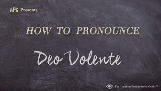 How to Pronounce Deo Volente (Real Life Examples!)