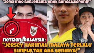 ORG MALAYSIA: 'JERSI INDO KEREN,CORAK BATIK,JENAMA ANAK BANGSA,TAPI JERSI MALAYSIA TERLALU SIMPLE!'