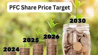 PFC Share Price Target 2024,2025,2026,2030। PFC Share Price Latest News। PFC Stock Price Target