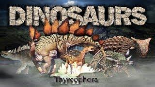 Dinosaurs IV : Ornithischia - Thyreophora