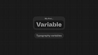 My First Variable: Typography variables | Figma
