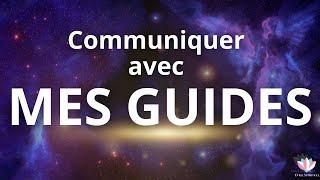 Communiquer avec Mes Guides Spirituels 