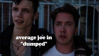 "Dumped" ft Andy Biersack - Average Joe S1 E1