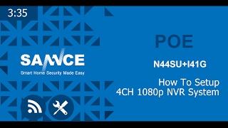 Video Tutorial: How to setup SANNCE 4CH 1080P PoE network security system N44SU+141G