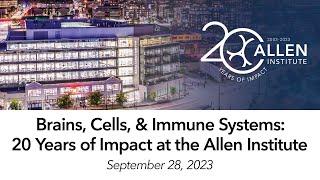 Brains, Cells, & Immune Systems: 20 Years of Impact at the Allen Institute