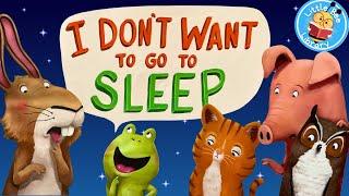 I Don't Want to go to Sleep  Books Read Aloud for Kids #storytime #kidsbooks #animatedreadaloud