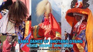 ||FULL LAMA DANCE OF BHOTANG GYANG|| भोताङ घ्याङको लामा नाच || LP MEDIA PRODUCTION ||