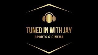 Tuned In with Jay episode 6