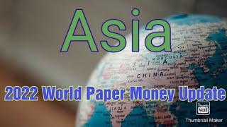 2022 World Paper Money Update. Asia. Part 6 of 6