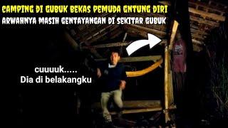 CAMPING HOROR: gubuk angker tempat pemuda gntung dri | solo camping