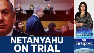 Netanyahu Hauled to Court over Corruption Cases | Vantage with Palki Sharma