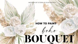 How to Create a Watercolor Boho Bouquet: A Step-by-Step Guide