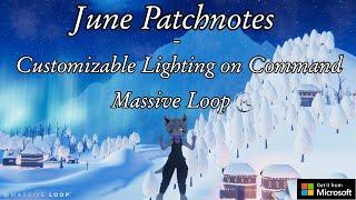 June Patchnotes & Customizable Lighting on Command - Massive Loop