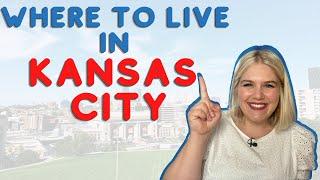 Moving to Kansas City - Where to Live?