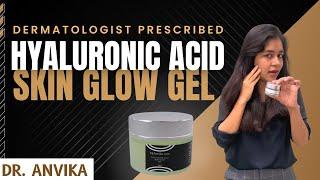 Hyaluronic acid || Skin Glow Gel || Dermatologist prescribes