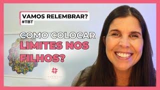 Como colocar limites nos filhos? Psicóloga Daniella Faria #tbt