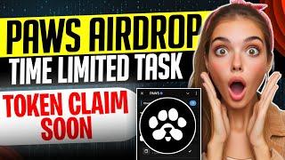 Paws Airdrop Limited Time Task || Paws Airdrop Withdrawal || Paws Airdrop New Update Today