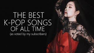 the BEST k-pop songs of all time