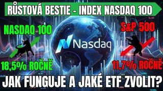 JAK FUNGUJE INDEX NASDAQ 100 A JAKÉ NA NĚJ ZVOLIT ETF?