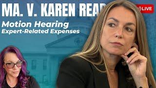 LIVE COURT | MA v. Karen Read- Ruling & Hearing on Defense Motion to Recover Expert-Related Expenses